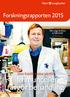 Immunceller avgör behandling. Forskningsrapporten 2015. Jonas Erjefält forskar om KOL. Fler unga drabbas av hjärtsvikt. På väg mot 5 000 undersökta