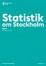 Statistik. om Stockholm Hyror Årsrapport 2013. The Capital of Scandinavia. stockholm.se