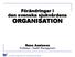Förändringar i den svenska sjukvårdens ORGANISATION. Runo Axelsson Professor i Health Management. Nordiska högskolan för folkhälsovetenskap