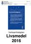 Sida: 1 (19) Dokumenttyp: VEP Dokumentnamn: VEP Livsmedel 2016 Gäller för: Livsmedel Upprättad av: Livsmedelsgruppen Beslutad av: Version: 0.