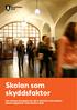 Skolan som skyddsfaktor. Om skolans betydelse för att avstå från kriminalitet bland ungdomar i Stockholms stad