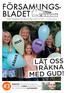 FÖRSAMLINGS- BLADET LÅT OSS RÄKNA MED GUD! MORTEN OM TRO OCH VETANDE KALENDER CARIN OM VARDAGSTRO NU STARTAR EN NY ALPHAKURS!