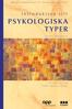 SERIEN:INTRODUKTION TILL PSYKOLOGISKA TYPER TM. Introduktion till PSYKOLOGISKA TYPER SJÄTTE VERSIONEN SVENSK UTGÅVA ISABEL BRIGGS MYERS