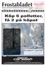 Frostabladet. Annons- och Informationstidning för Höör och Hörby kommuner. Måndagen den 28/1 2013. Lillgatan 1 Höör. Årgång 25