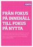 FRÅN FOKUS PÅ INNEHÅLL TILL FOKUS PÅ NYTTA