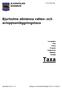 Taxa. Bjurholms allmänna vatten- och avloppsanläggningstaxa KS14-355 346. Föreskrifter Plan Policy Program Reglemente Riktlinjer Strategi