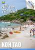 Allt om Thailand เกาะเต า. Islands. VIDEOS Samui beaches. BEACHES Your dream beaches. MAPS to beaches and nearby islands