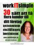 www.workitsimple.se Lotta Carlberg, lotta@workitsimple.se, 070-204 19 07 2015 workitsimple Alla rättigheter reserverade