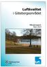 Luftkvaliteten och vädret i Göteborgsområdet, mars 2014... 1 Luftföroreningar... 1 Vädret... 1 Var mäter vi och vad mäter vi?... 1