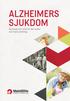 ALZHEIMERS SJUKDOM. Kunskap och stöd för den sjuka och hans anhöriga