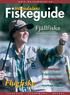 Fiskeguide VINTERFISKE FISKEGUIDER STORFISKAR N NAPPAKTUELLT. www.herjedalen.se FÖR NYBÖRJARE I DET VÄGLÖSA LANDET ÄR FISKEUPPLEVELSEN SOM STÖRST