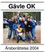 Gävle OK Årsberättelse 2004