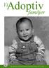 Adoptiv. familjer MEDLEMSTIDNING FÖR FAMILJEFÖRENINGEN FÖR INTERNATIONELL ADOPTION. NR 2 2006
