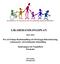 Alla på förskolan, barn och personal, skall känna sig delaktiga i gemenskapen på förskolan LIKABEHANDLINGSPLAN 2012-2013