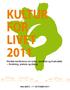 KULTUR FOR LIVET 2011. Nordisk konference om kultur, sundhed og livskvalitet forskning, praksis og dialog