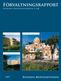 Förvaltningsrapport. Svenska Bostadsfonden 3 Gästgivaren. Svenska Bostadsfonden 3 Jätten 2. Svenska Bostadsfonden 3 Länsmansängen