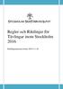 Regler och Riktlinjer för Tävlingar inom Stockholm 2016. Klubbgemensamt beslut 2015-11-10