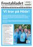 Frostabladet. Annons- och Informationstidning för Höör och Hörby kommuner. Måndagen den 8/9 2014 Årgång 26. Vi tror på Höör!