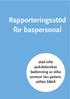 Rapporteringsstöd för baspersonal. stöd inför sjuksköterskas bedömning av olika symtom hos patient, utifrån SBAR