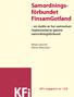 Samordningsförbundet. FinsamGotland. en studie av hur samverkan implementeras genom samordningsförbund. KFi-rapport nr 125