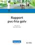 Rapport pvc-fria golv. 2012-01-19 Rev: 2015-12-09