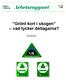 Nr 469 2000 Grönt kort i skogen vad tycker deltagarna?