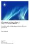 Gymnasievalet. En kvalitativ studie om bakomliggande faktorer till elevers gymnasieval. Theo Lundmark. Theo Lundmark