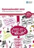 Gymnasievalet 2010. Mässor 2009-2010. Din guide till gymnasieprogrammen i Södertälje kommun. Älvsjö 19 21/11 Södertälje 20 21/1