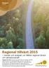 Regional tillväxt 2015. trender och analyser om hållbar regional tillväxt och attraktionskraft. Rapport 2016:01