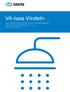 VA-taxa Vindeln. Taxa för Vindelns kommuns allmänna vatten- och avloppsanläggning. Antagen av kommunfullmäktige 2015-11-16. Träder i kraft 2016-01-01.