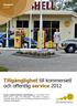 Tillgänglighet till kommersiell och offentlig service 2012. Rapport 2013:04