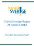 Forska!Sverige-dagen 21 oktober 2013. Tack för din medverkan!