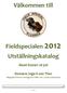 Välkommen till. Fieldspecialen 2012 Utställningskatalog