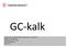 GC-kalk. Trafikverket, 781 89 Borlänge. Besöksadress: Rödavägen 1. Telefon: 0771-921 921 Textelefon: 0243-750 90 www.trafikverket.