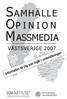 Vilka gör Samhälle Opinion Massmedia och varför?