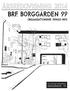 Brf!Borggården!99! Lägenheter!(bostadsrätt)! Lägenheter!(hyresrätt)! Lokaler!(hyresrätt)!