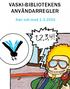 Vaski-bibliotekens användarregler. från och med 1.3.2016