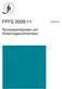 FFFS 2009:11 2010-03-26. Remissbemötanden och författningskommentarer