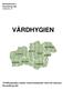 Kommunerna i Kronobergs län 2008-08-29 VÅRDHYGIEN. Vårdhygieniska rutiner inom kommunal vård och omsorg i Kronobergs län