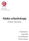 Sänka schackskepp. Författare: Martin Borg. Examinatorer: Jesper Hall Lars Holmstrand Pesach Laksman. Lärande och samhälle