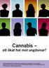 Cannabis ett ökat hot mot ungdomar?