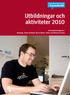 Utbildningar och aktiviteter 2010. Intresseföreningarna i: Blekinge, Södra Småland, Norra Skåne, Södra och Mellersta Skåne