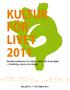 KULTUR FÖR LIVET 2011. Nordisk konferens om kultur, hälsa och livskvalitet forskning, praxis och dialog