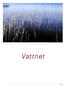 V A T T N E T SJÖN ÄLVLÅNGEN. FOTO: ELISABETH KARLSSON. Vattnet