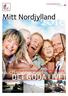DET GODA LIVET. Mitt Nordjylland ROLIGT I SOMMARLANDET BREDA STRÄNDER OCH HÖGT TILL HIMLEN. VisitNordjylland.dk FULL FART I NORDJYLLAND