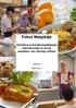 Fokus Matglädje Utvärdering av Hushållningssällskapets nationella projekt om att öka matglädjen i den offentliga måltiden Anita Boij