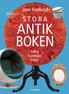 Jane Fredlund S T O R A ANTIK BOKEN. Fakta Tumregler Priser. Ordalaget