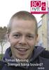 Roslagsbostäder. nytt. Tidning för Roslagsbostäders hyresgäster Nr 2 december 2006. Tomas Messing Sveriges bästa bovärd? Sid 8-9