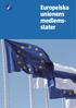 EUROPEISKA UNIONENS MEDLEMSSTATER 1/8. Europeiska unionens medlemsstater