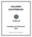 HALLANDS GOLFFÖRBUND. Handlingar till Vårårsmöte 2016. Måndagen 4 april 2016, kl 18.30 på Halmstad GK